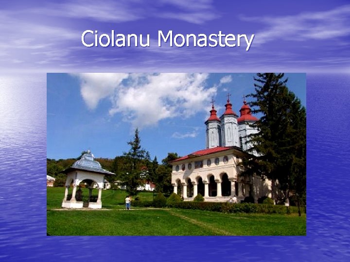 Ciolanu Monastery 