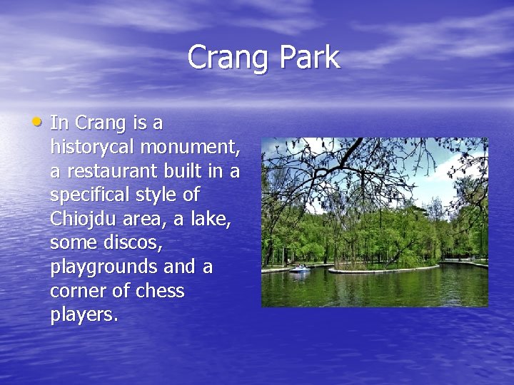 Crang Park • In Crang is a historycal monument, a restaurant built in a