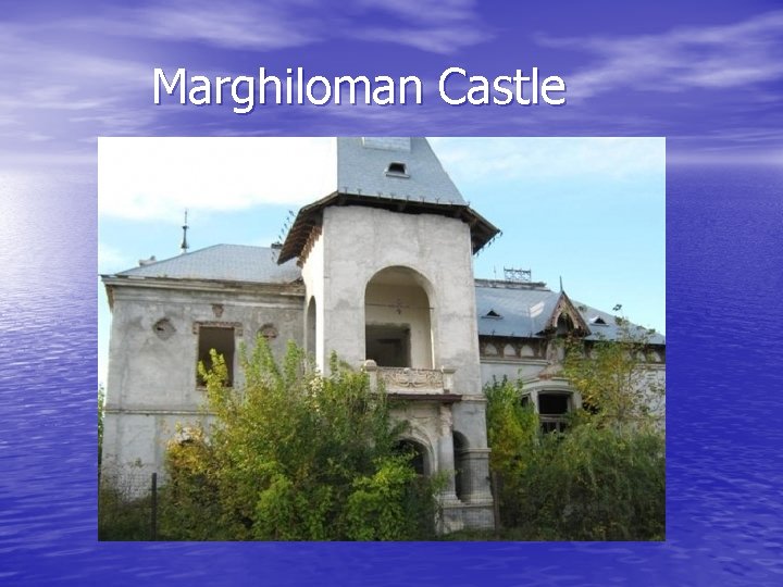 Marghiloman Castle 