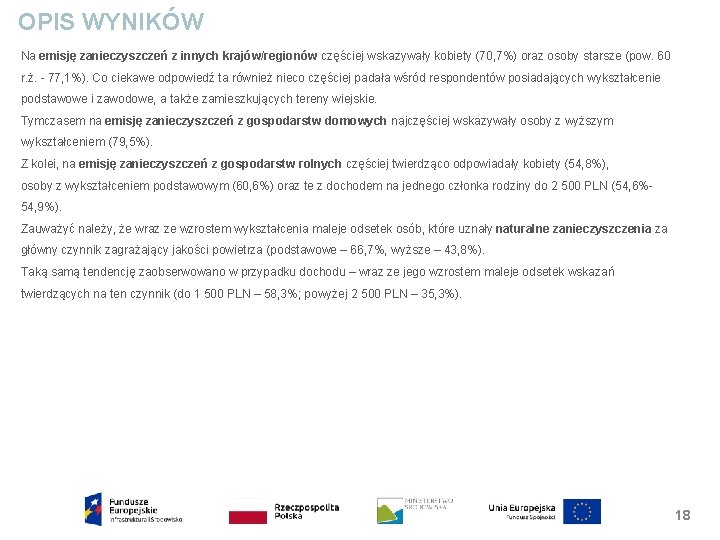 OPIS WYNIKÓW Na emisję zanieczyszczeń z innych krajów/regionów częściej wskazywały kobiety (70, 7%) oraz