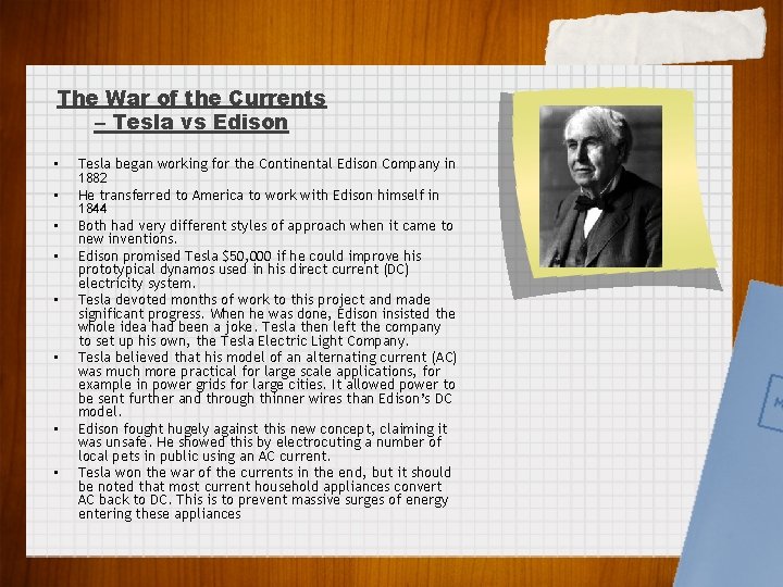 The War of the Currents – Tesla vs Edison • • Tesla began working