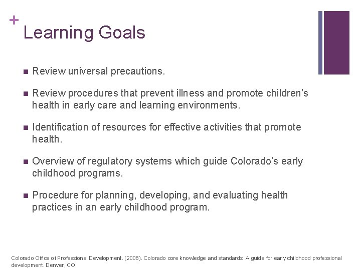 + Learning Goals n Review universal precautions. n Review procedures that prevent illness and