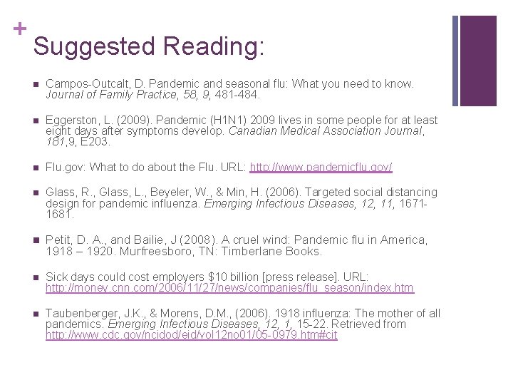 + Suggested Reading: n Campos-Outcalt, D. Pandemic and seasonal flu: What you need to