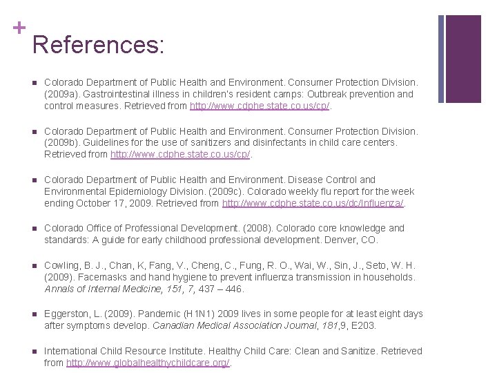 + References: n Colorado Department of Public Health and Environment. Consumer Protection Division. (2009