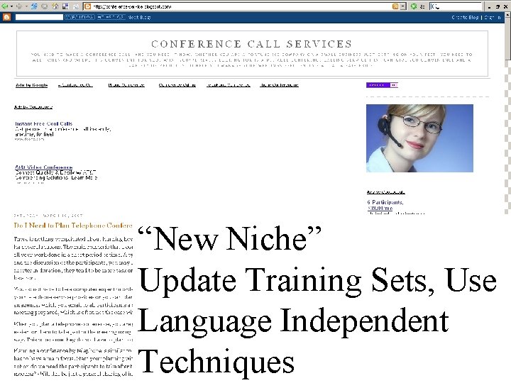 “New Niche” Update Training Sets, Use Language Independent Techniques 