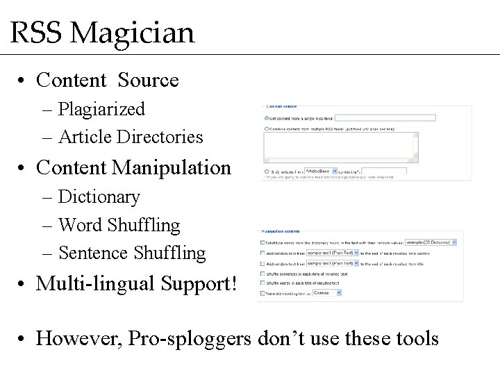 RSS Magician • Content Source – Plagiarized – Article Directories • Content Manipulation –