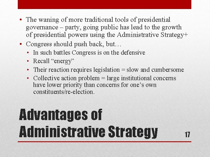  • The waning of more traditional tools of presidential governance – party, going