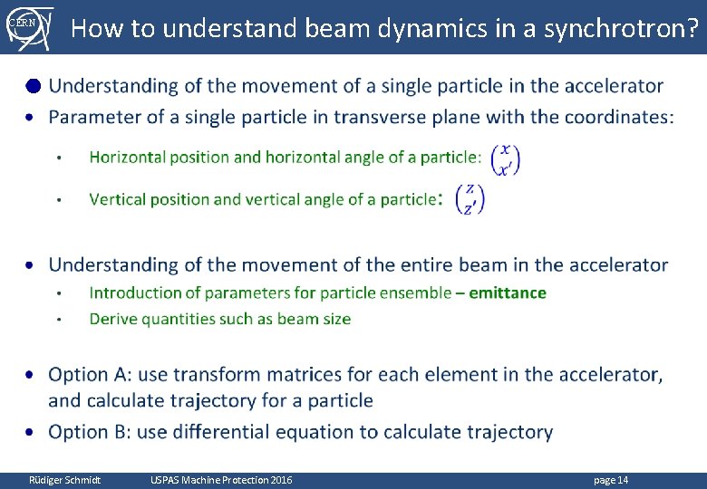 CERN How to understand beam dynamics in a synchrotron? ● Rüdiger Schmidt USPAS Machine CERN How to understand beam dynamics in a synchrotron? ● Rüdiger Schmidt USPAS Machine