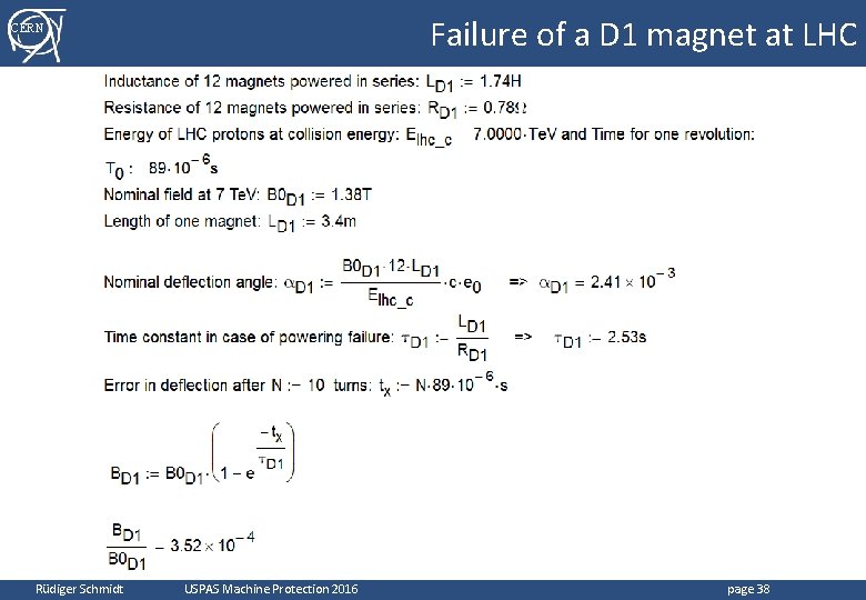 Failure of a D 1 magnet at LHC CERN Rüdiger Schmidt USPAS Machine Protection