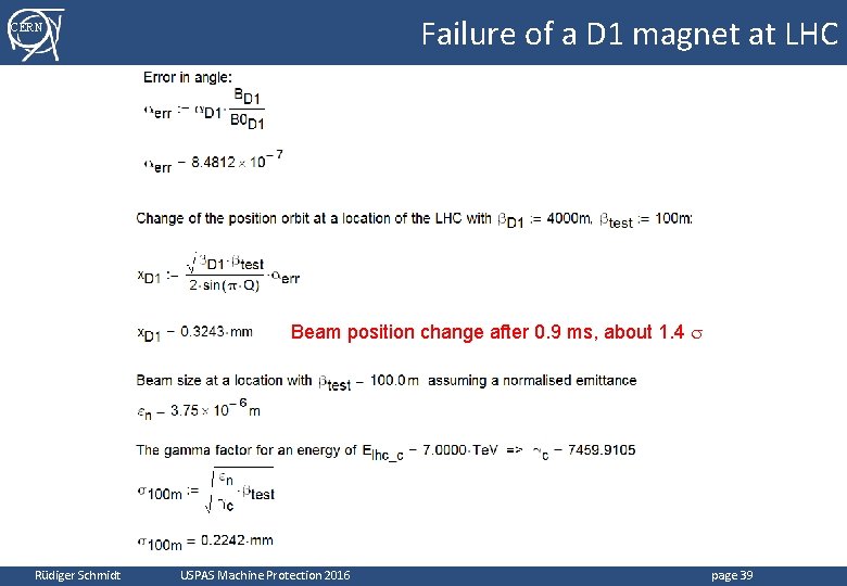 Failure of a D 1 magnet at LHC CERN Beam position change after 0.