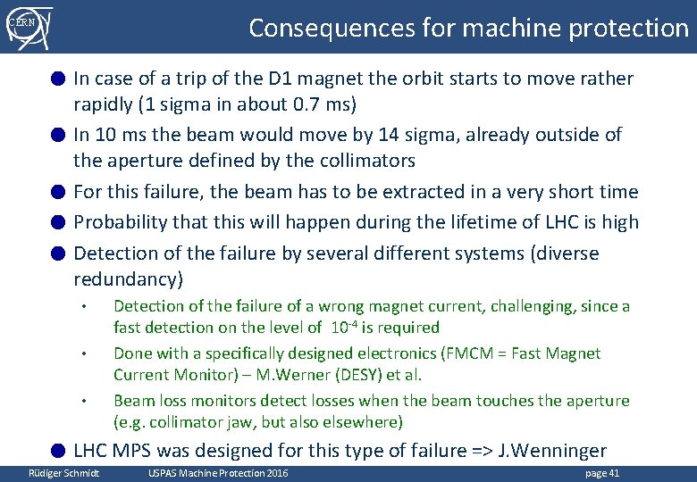 Consequences for machine protection CERN ● ● ● In case of a trip of