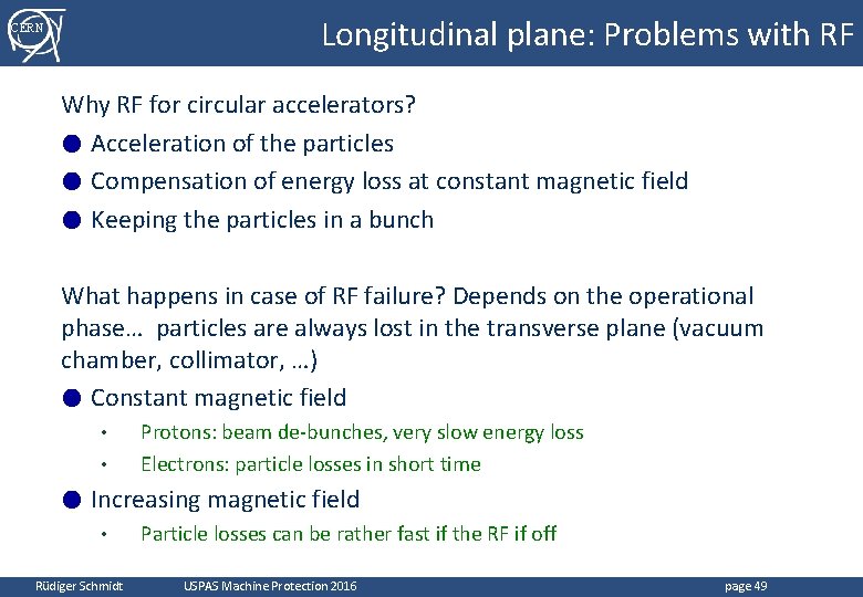 Longitudinal plane: Problems with RF CERN Why RF for circular accelerators? ● Acceleration of Longitudinal plane: Problems with RF CERN Why RF for circular accelerators? ● Acceleration of