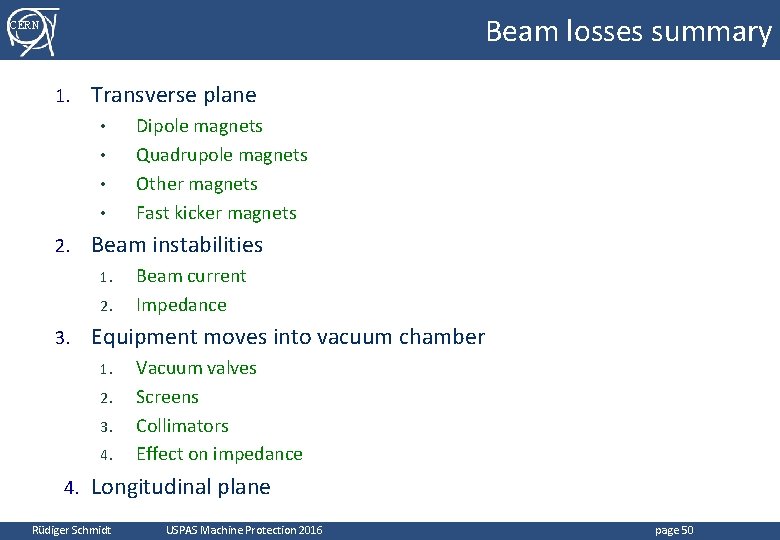 Beam losses summary CERN 1. Transverse plane • • 2. Beam instabilities 1. 2. Beam losses summary CERN 1. Transverse plane • • 2. Beam instabilities 1. 2.