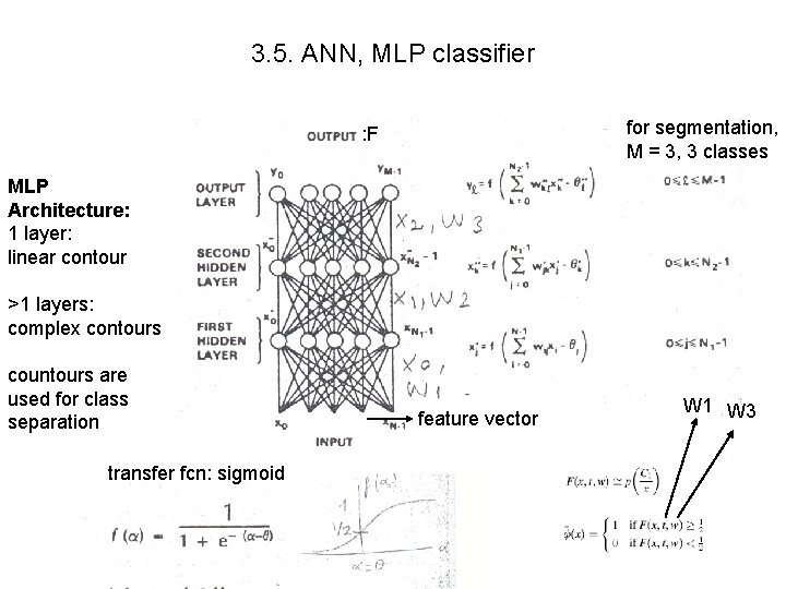 3. 5. ANN, MLP classifier for segmentation, M = 3, 3 classes : F