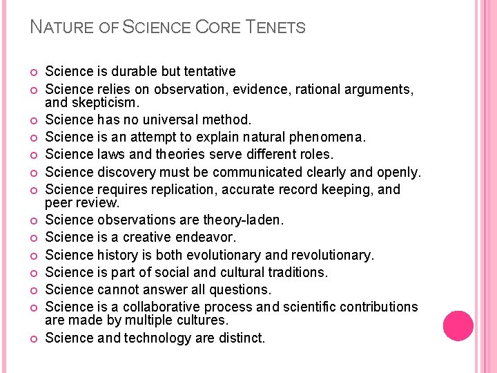 NATURE OF SCIENCE CORE TENETS Science is durable but tentative Science relies on observation,