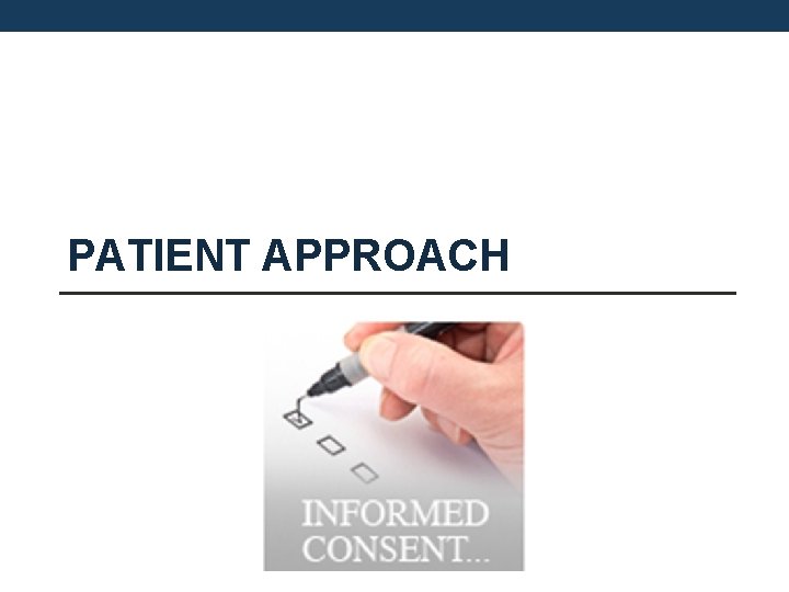 PATIENT APPROACH 