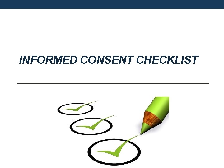 INFORMED CONSENT CHECKLIST 