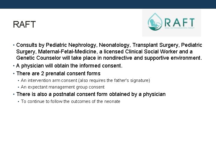 RAFT • Consults by Pediatric Nephrology, Neonatology, Transplant Surgery, Pediatric Surgery, Maternal-Fetal-Medicine, a licensed
