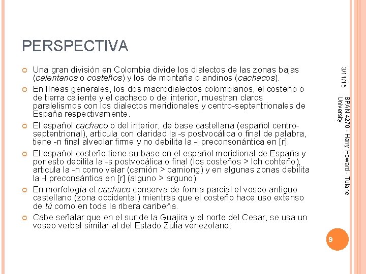 PERSPECTIVA SPAN 4270 - Harry Howard - Tulane University Una gran división en Colombia
