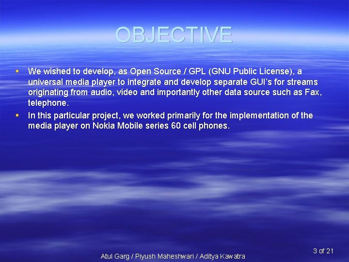 OBJECTIVE § We wished to develop, as Open Source / GPL (GNU Public License),