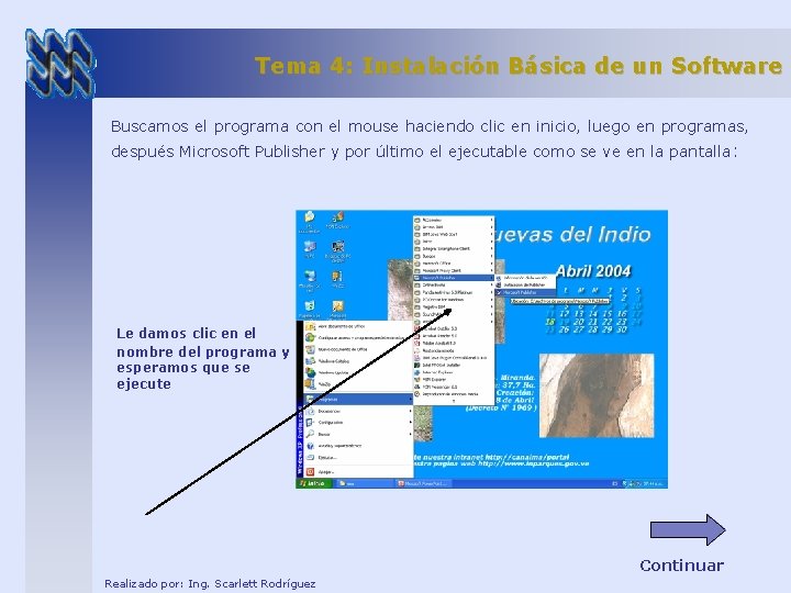 Tema 4: Instalación Básica de un Software Buscamos el programa con el mouse haciendo