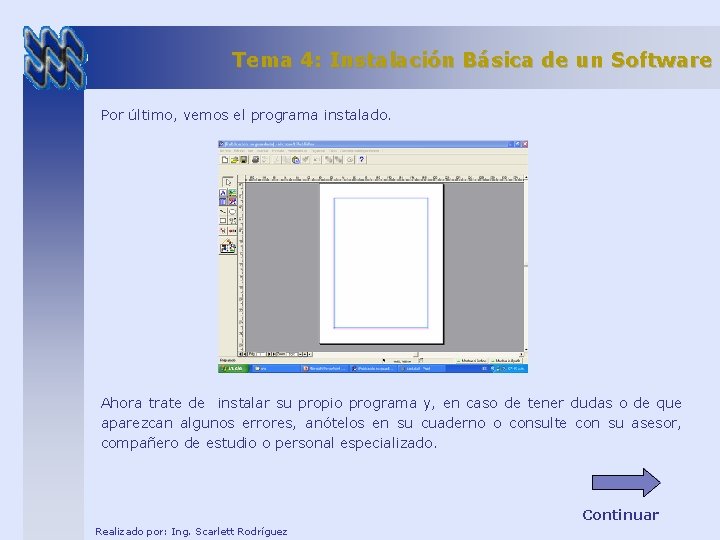 Tema 4: Instalación Básica de un Software Por último, vemos el programa instalado. Ahora