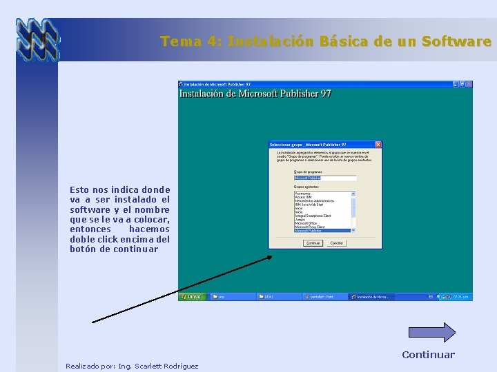 Tema 4: Instalación Básica de un Software Esto nos indica donde va a ser