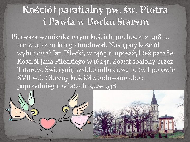 Kościół parafialny pw. św. Piotra i Pawła w Borku Starym Pierwsza wzmianka o tym