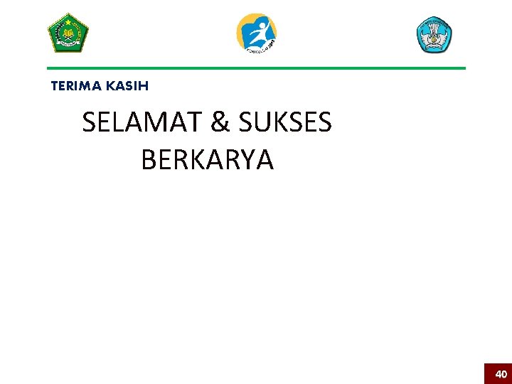 TERIMA KASIH SELAMAT & SUKSES BERKARYA 40 