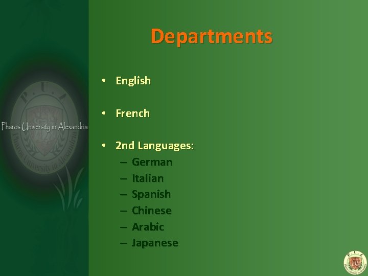 Departments • English • French • 2 nd Languages: – German – Italian –