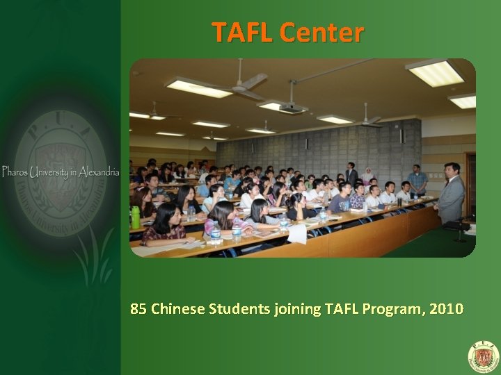 TAFL Center 85 Chinese Students joining TAFL Program, 2010 