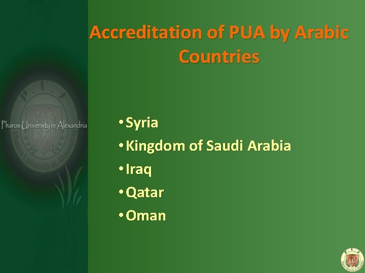 Accreditation of PUA by Arabic Countries • Syria • Kingdom of Saudi Arabia •