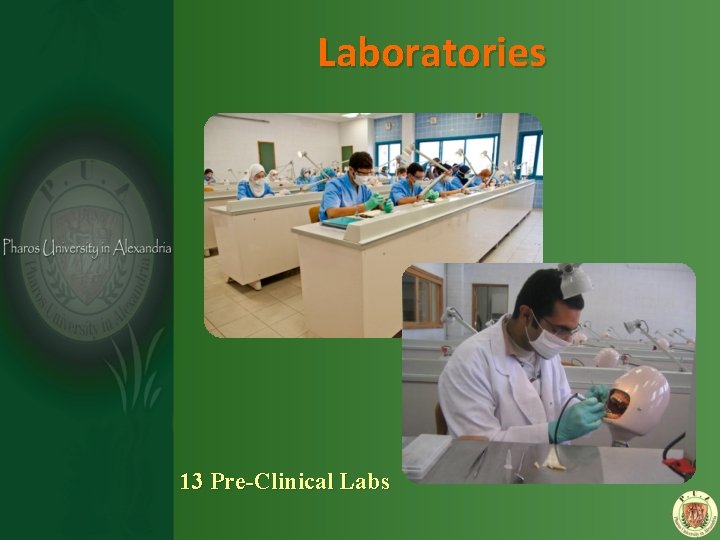 Laboratories 13 Pre-Clinical Labs 