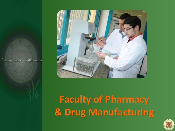 Faculty of Pharmacy & Drug Manufacturing 