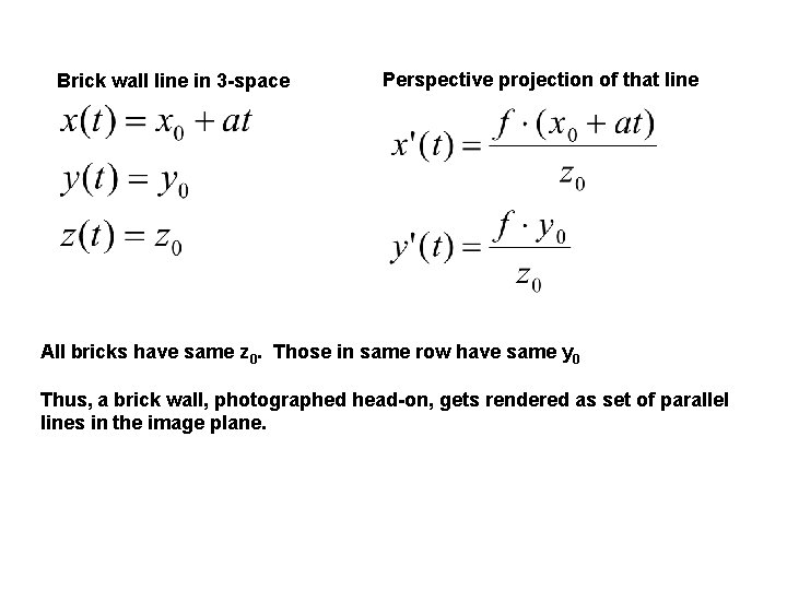 Brick wall line in 3 -space Perspective projection of that line All bricks have Brick wall line in 3 -space Perspective projection of that line All bricks have