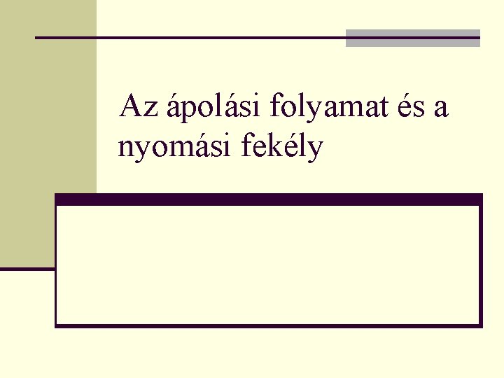 Az ápolási folyamat és a nyomási fekély 
