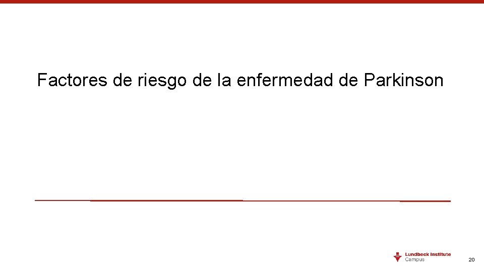 Factores de riesgo de la enfermedad de Parkinson 20 