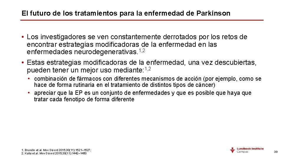 El futuro de los tratamientos para la enfermedad de Parkinson • Los investigadores se