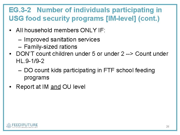 EG. 3 -2 Number of individuals participating in USG food security programs [IM-level] (cont.