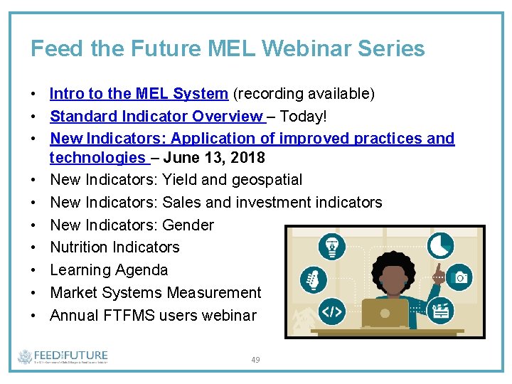 Feed the Future MEL Webinar Series • Intro to the MEL System (recording available)