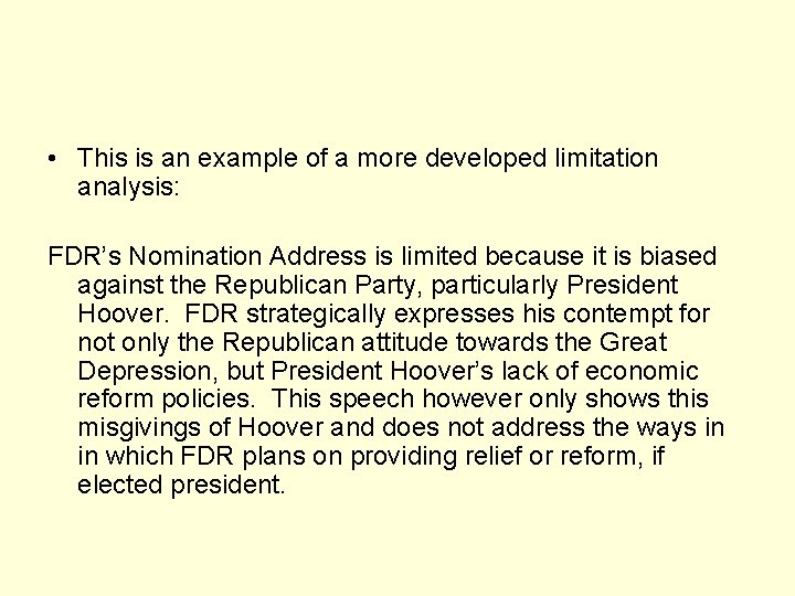  • This is an example of a more developed limitation analysis: FDR’s Nomination