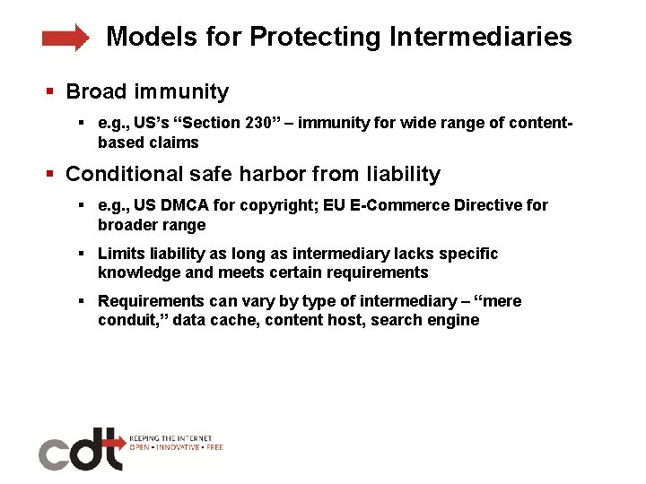 Models for Protecting Intermediaries § Broad immunity § e. g. , US’s “Section 230”