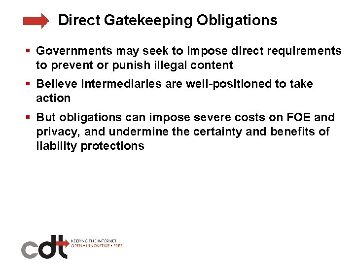 Direct Gatekeeping Obligations § Governments may seek to impose direct requirements to prevent or