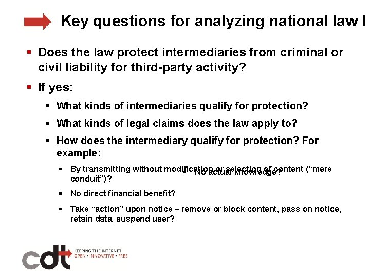 Key questions for analyzing national law I § Does the law protect intermediaries from