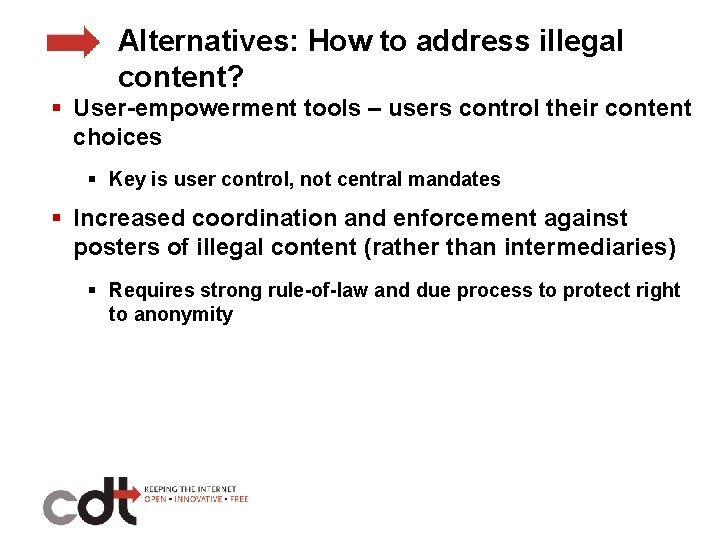 Alternatives: How to address illegal content? § User-empowerment tools – users control their content