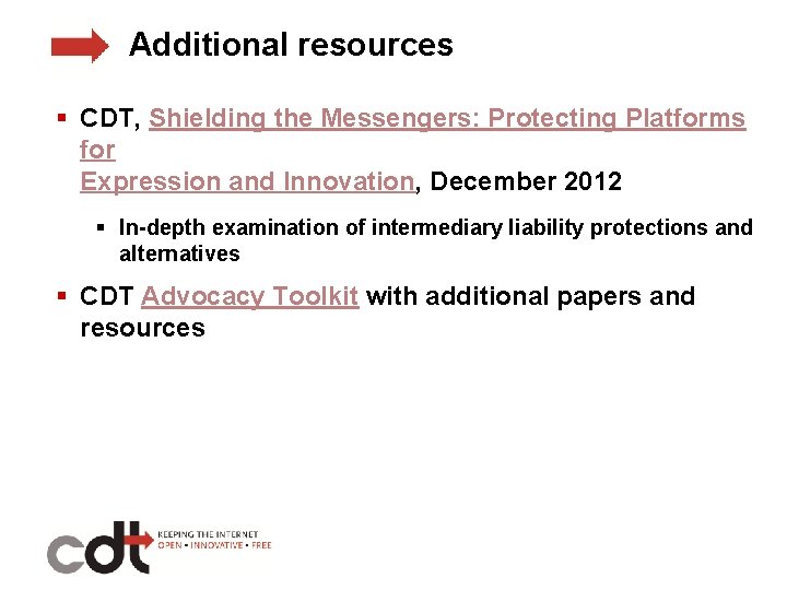 Additional resources § CDT, Shielding the Messengers: Protecting Platforms for Expression and Innovation, December