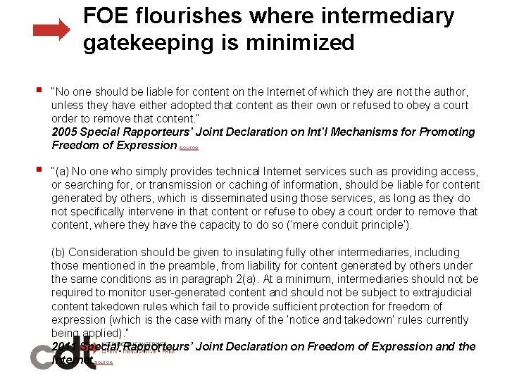 FOE flourishes where intermediary gatekeeping is minimized § “No one should be liable for