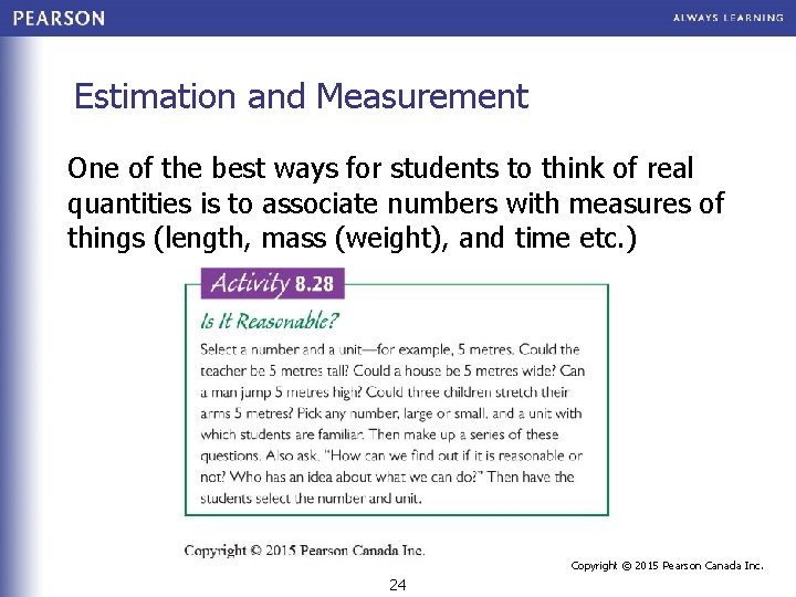 Estimation and Measurement One of the best ways for students to think of real