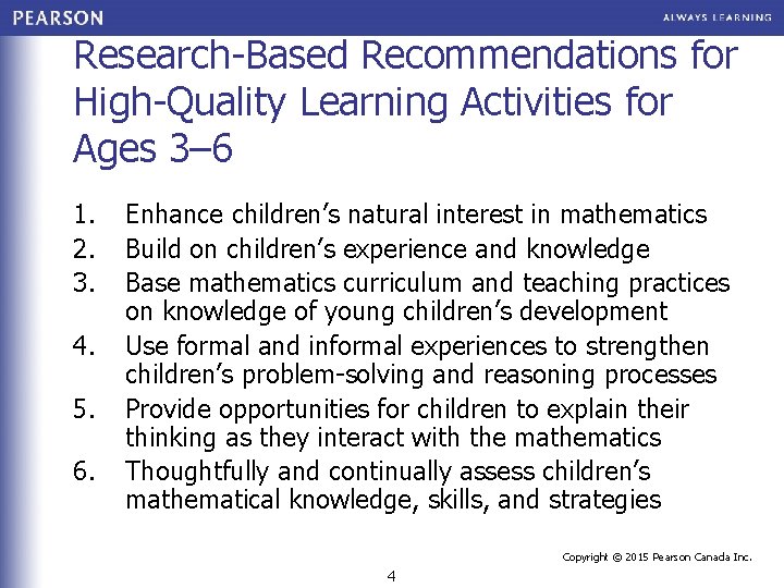 Research-Based Recommendations for High-Quality Learning Activities for Ages 3– 6 1. 2. 3. 4.