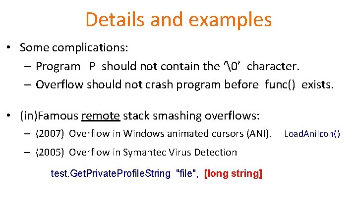 Details and examples • Some complications: – Program P should not contain the ‘�’